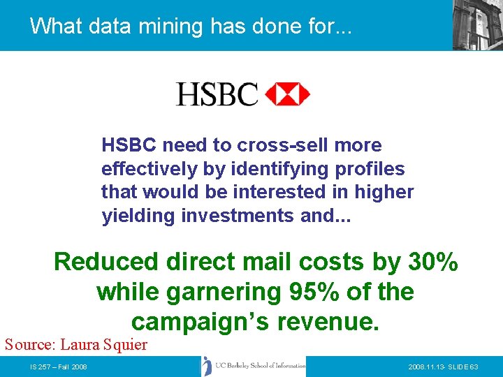 What data mining has done for. . . HSBC need to cross-sell more effectively