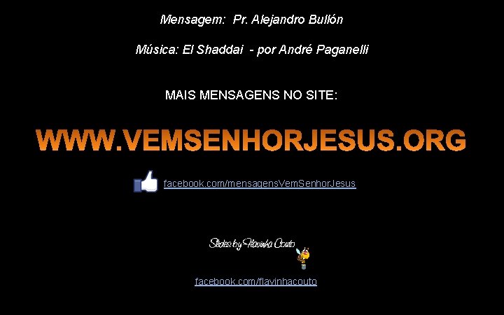 Mensagem: Pr. Alejandro Bullón Música: El Shaddai - por André Paganelli MAIS MENSAGENS NO