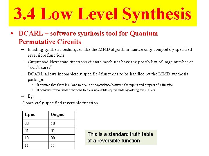 3. 4 Low Level Synthesis • DCARL – software synthesis tool for Quantum Permutative