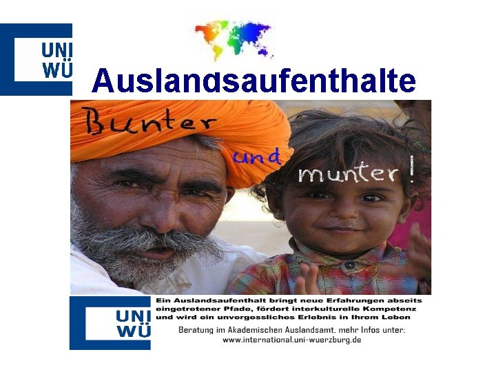 Auslandsaufenthalte - Förderungsmöglichkeiten - 