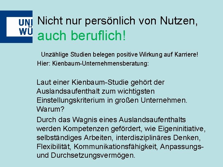 Nicht nur persönlich von Nutzen, auch beruflich! Unzählige Studien belegen positive Wirkung auf Karriere!