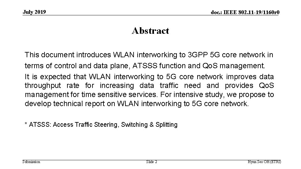 July 2019 doc. : IEEE 802. 11 -19/1160 r 0 Abstract This document introduces