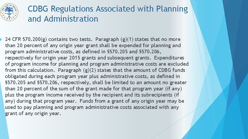  CDBG Regulations Associated with Planning and Administration 24 CFR 570. 200(g) contains two