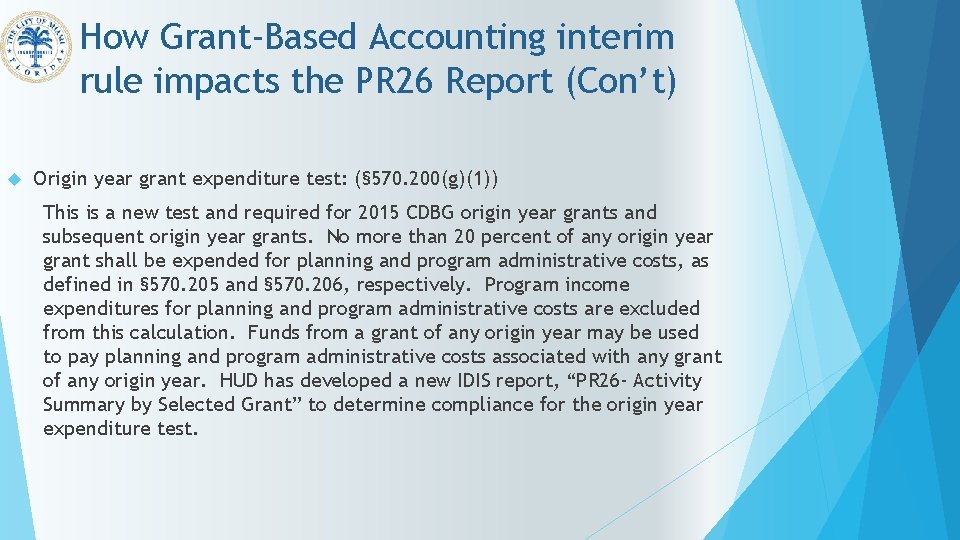 How Grant-Based Accounting interim rule impacts the PR 26 Report (Con’t) Origin year grant