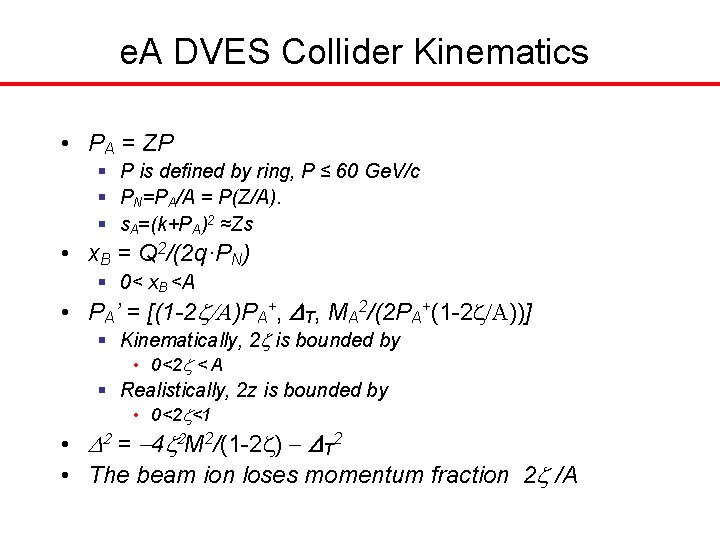 e. A DVES Collider Kinematics • PA = ZP § P is defined by