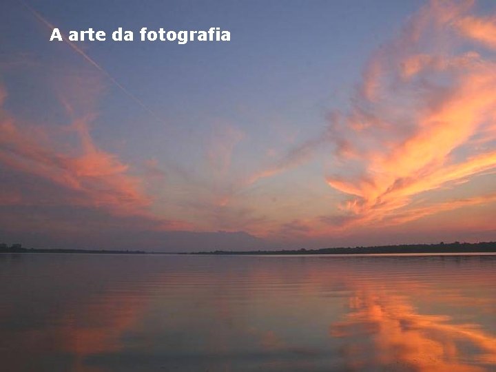 A arte da fotografia 