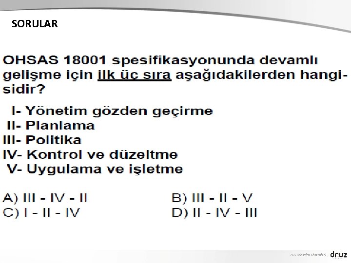 SORULAR İSG Yönetim Sistemleri 