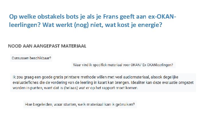 Op welke obstakels bots je als je Frans geeft aan ex-OKANleerlingen? Wat werkt (nog)