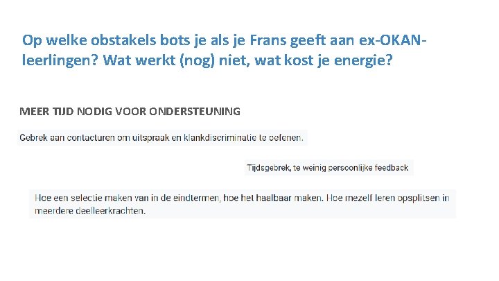 Op welke obstakels bots je als je Frans geeft aan ex-OKANleerlingen? Wat werkt (nog)