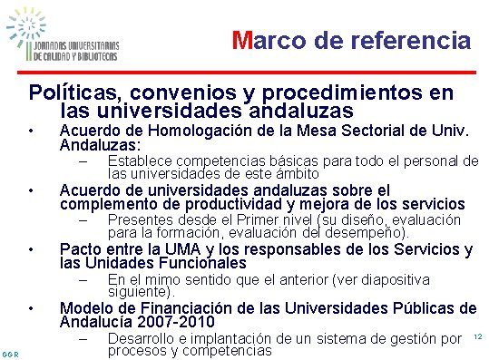 Marco de referencia Políticas, convenios y procedimientos en las universidades andaluzas • Acuerdo de