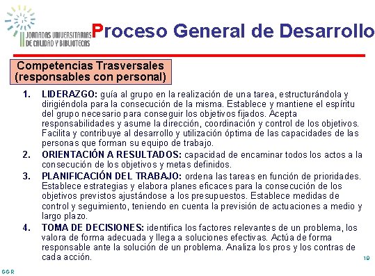 Proceso General de Desarrollo Competencias Trasversales (responsables con personal) 1. 2. 3. 4. GGR