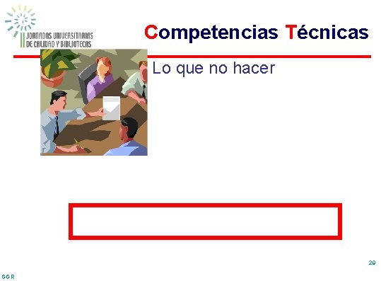 Competencias Técnicas Lo que no hacer 29 GGR 