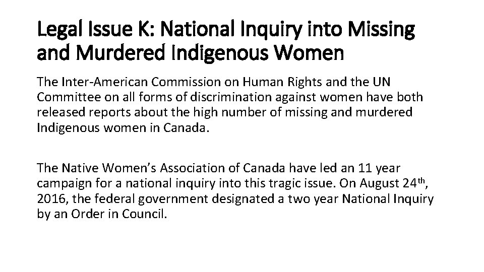 Legal Issue K: National Inquiry into Missing and Murdered Indigenous Women The Inter-American Commission