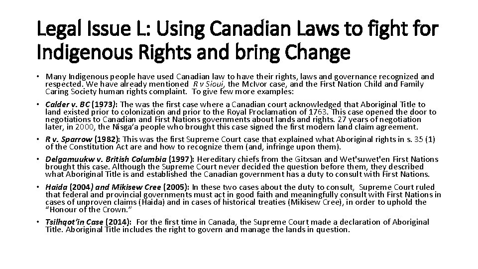 Legal Issue L: Using Canadian Laws to fight for Indigenous Rights and bring Change