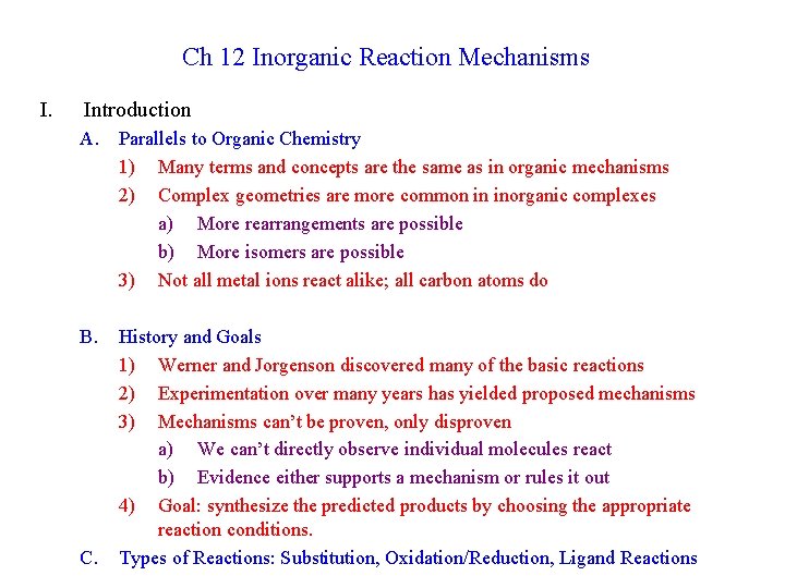 Ch 12 Inorganic Reaction Mechanisms I. Introduction A. Parallels to Organic Chemistry 1) Many