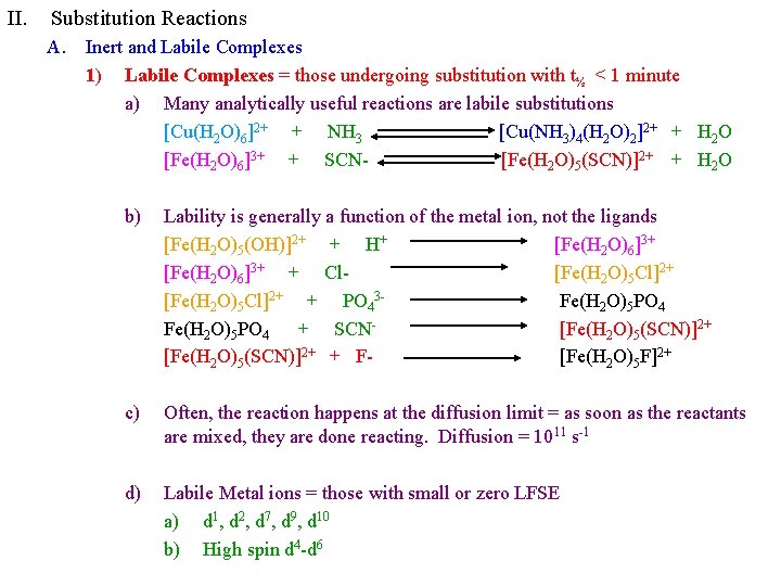 II. Substitution Reactions A. Inert and Labile Complexes 1) Labile Complexes = those undergoing