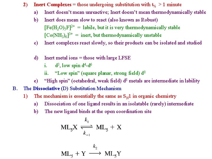 2) Inert Complexes = those undergoing substitution with t½ > 1 minute a) Inert