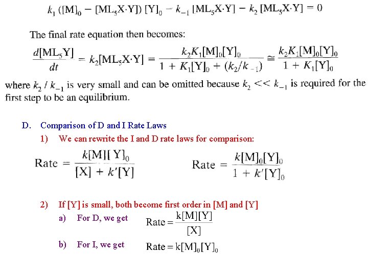 D. Comparison of D and I Rate Laws 1) We can rewrite the I