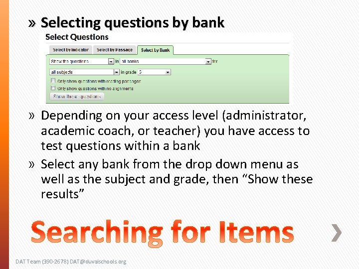 » Selecting questions by bank » Depending on your access level (administrator, academic coach,