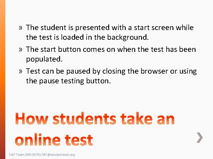 » The student is presented with a start screen while the test is loaded