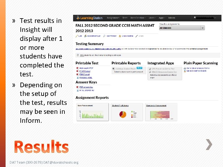 » Test results in Insight will display after 1 or more students have completed