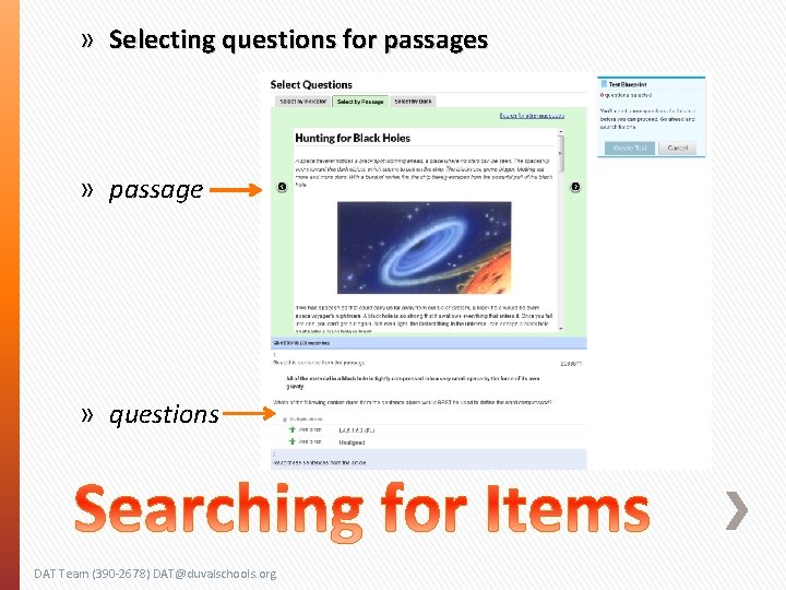 » Selecting questions for passages » passage » questions DAT Team (390 -2678) DAT@duvalschools.