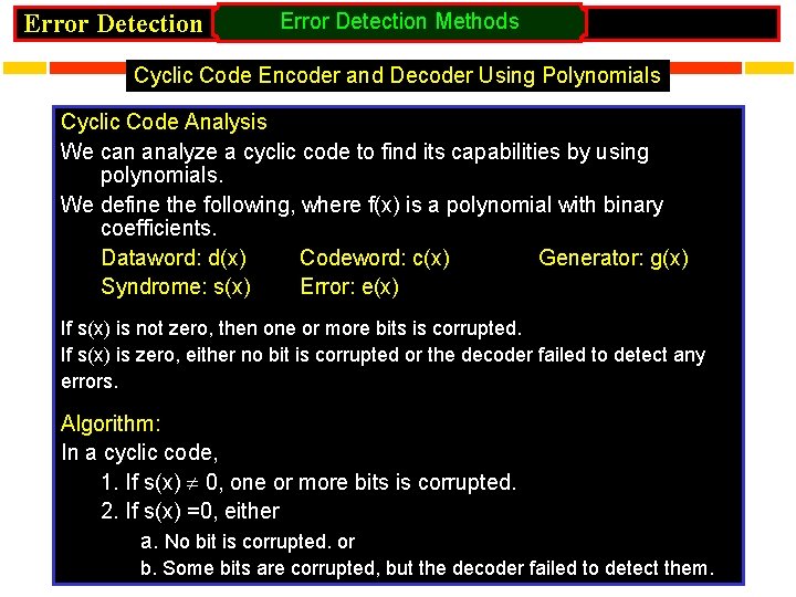 Error Detection Methods Cyclic Code Encoder and Decoder Using Polynomials Cyclic Code Analysis We