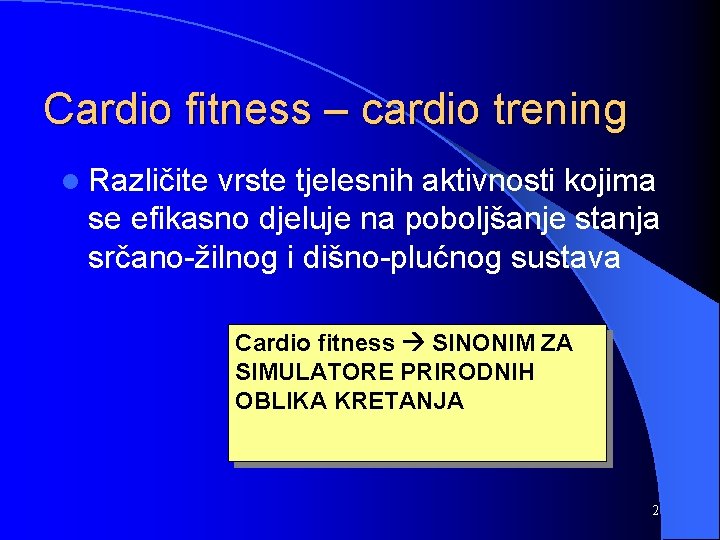 Cardio fitness – cardio trening l Različite vrste tjelesnih aktivnosti kojima se efikasno djeluje