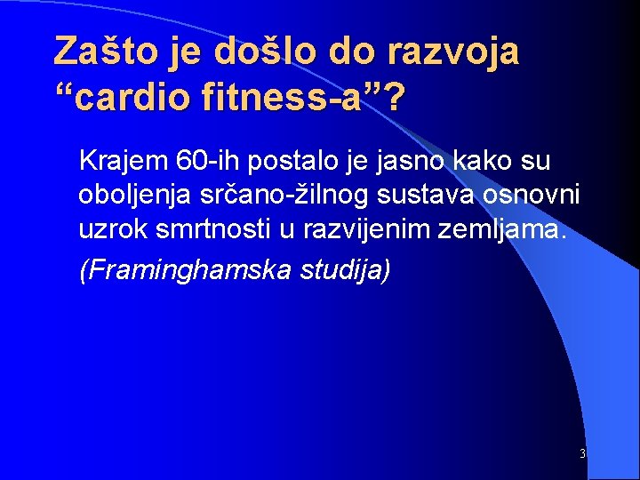 Zašto je došlo do razvoja “cardio fitness-a”? Krajem 60 -ih postalo je jasno kako