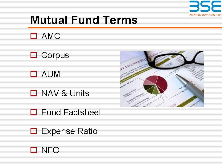 Mutual Fund Terms o AMC o Corpus o AUM o NAV & Units o