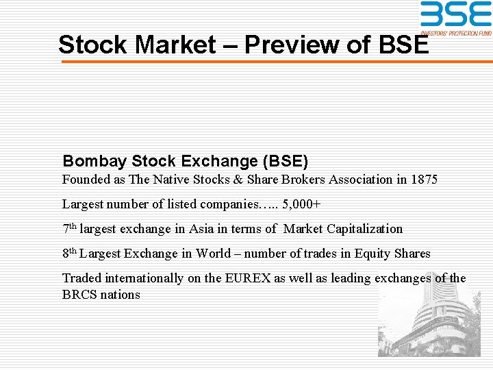 Stock Market – Preview of BSE Bombay Stock Exchange (BSE) Founded as The Native