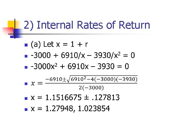 2) Internal Rates of Return n 