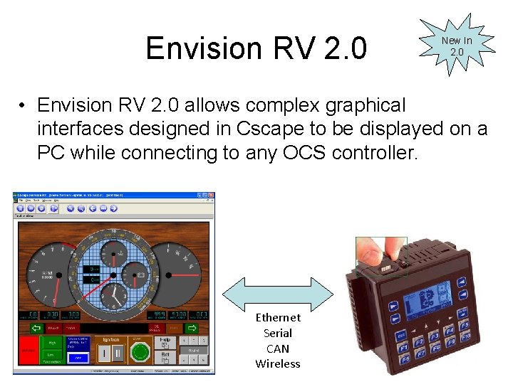 Envision RV 2. 0 New In 2. 0 • Envision RV 2. 0 allows