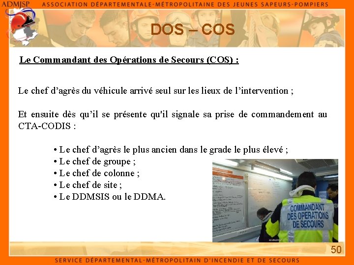 DOS – COS Le Commandant des Opérations de Secours (COS) : Le chef d’agrès