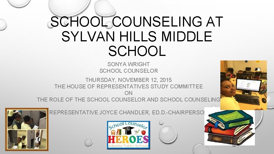 SCHOOL COUNSELING AT SYLVAN HILLS MIDDLE SCHOOL SONYA WRIGHT SCHOOL COUNSELOR THURSDAY, NOVEMBER 12,