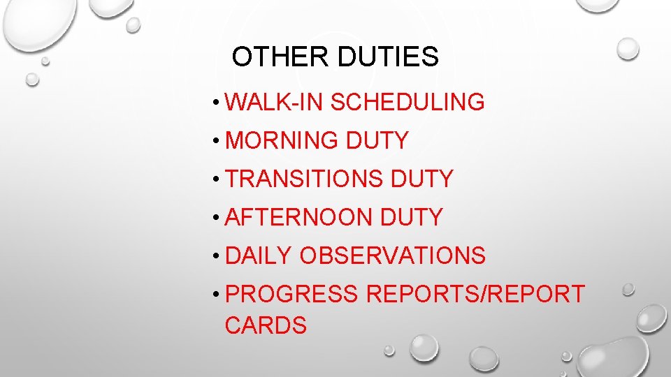 OTHER DUTIES • WALK-IN SCHEDULING • MORNING DUTY • TRANSITIONS DUTY • AFTERNOON DUTY