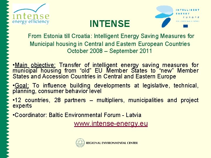 INTENSE From Estonia till Croatia: Intelligent Energy Saving Measures for Municipal housing in Central