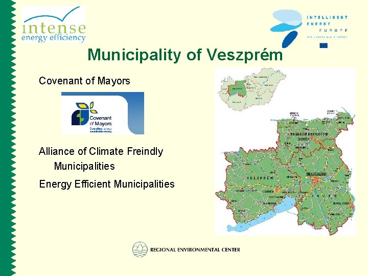 Municipality of Veszprém Covenant of Mayors Alliance of Climate Freindly Municipalities Energy Efficient Municipalities