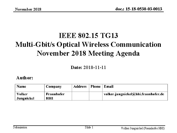 doc. : 15 -18 -0530 -03 -0013 November 2018 IEEE 802. 15 TG 13