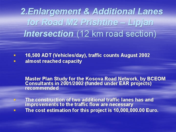 2. Enlargement & Additional Lanes for Road M 2 Prishtine – Lipjan Intersection (12