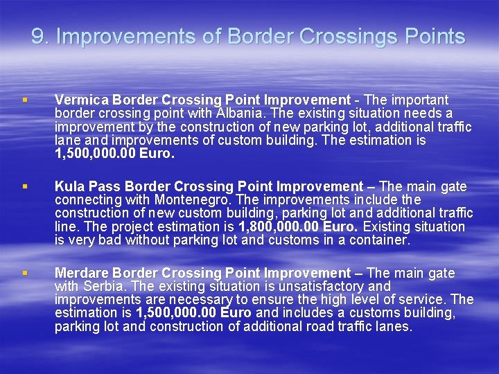 9. Improvements of Border Crossings Points § Vermica Border Crossing Point Improvement - The