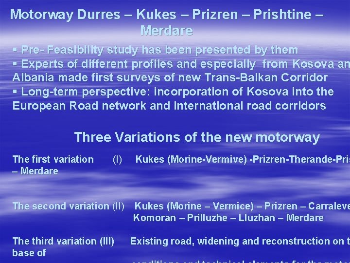 Motorway Durres – Kukes – Prizren – Prishtine – Merdare § Pre- Feasibility study