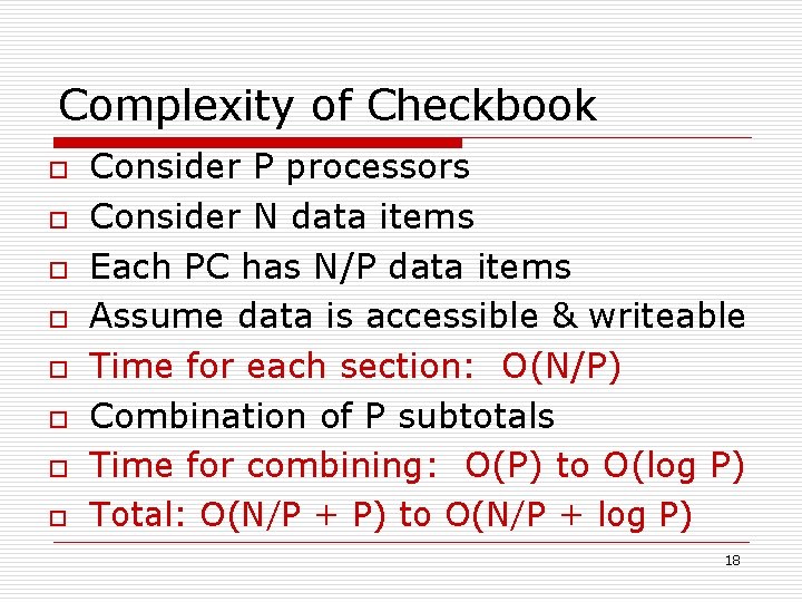 Complexity of Checkbook o o o o Consider P processors Consider N data items
