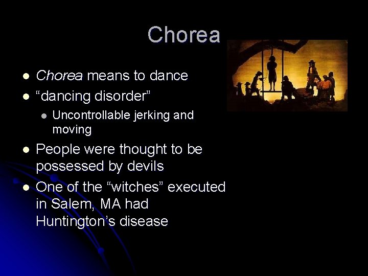 Chorea l l Chorea means to dance “dancing disorder” l l l Uncontrollable jerking