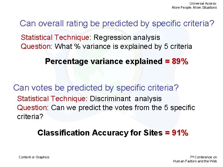 Universal Access: More People. More Situations Can overall rating be predicted by specific criteria?