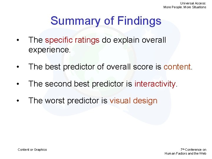 Universal Access: More People. More Situations Summary of Findings • The specific ratings do