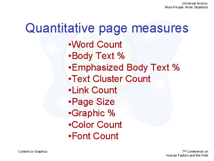 Universal Access: More People. More Situations Quantitative page measures • Word Count • Body