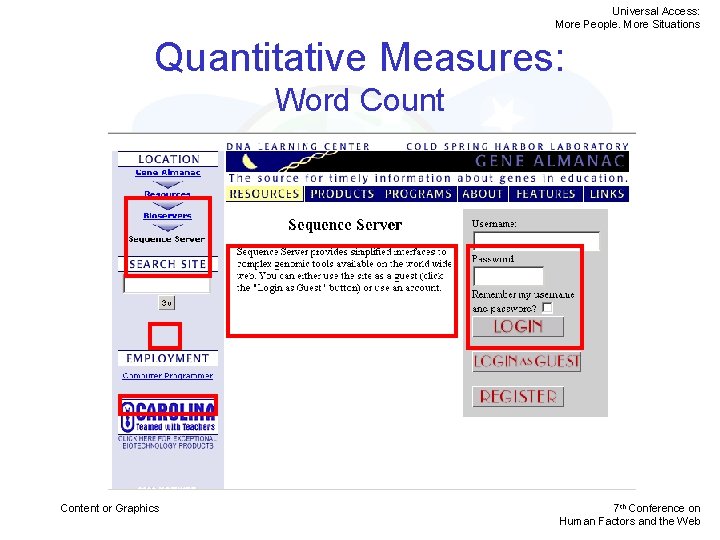 Universal Access: More People. More Situations Quantitative Measures: Word Count Content or Graphics 7