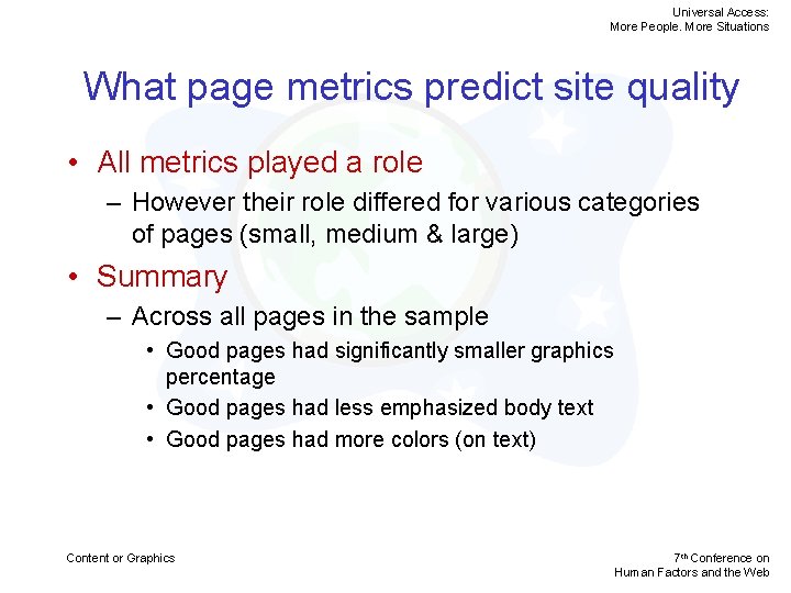 Universal Access: More People. More Situations What page metrics predict site quality • All