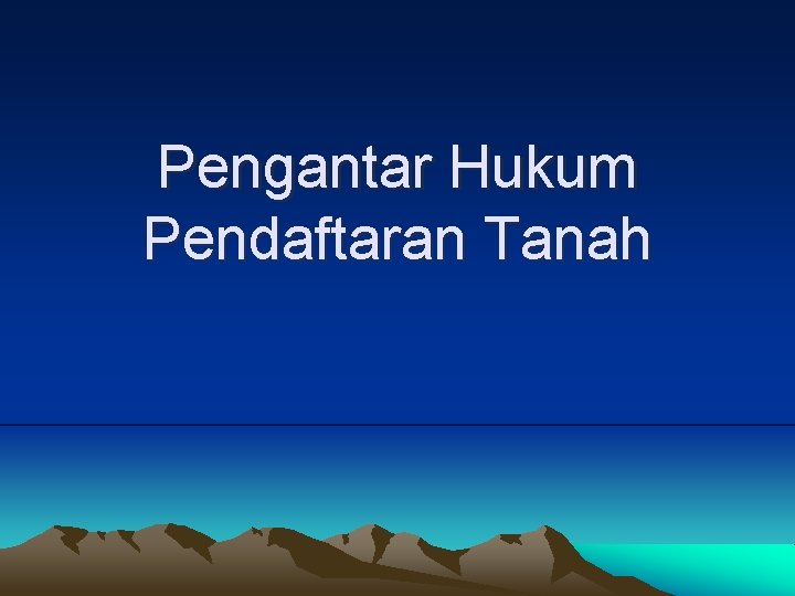 Pengantar Hukum Pendaftaran Tanah 